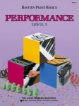 Bastien Piano Basics- Level 1 Performance