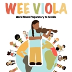 Viola - Wee Viola - World Music Preparatory to Twinkle