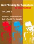Jazz Phrasing for Saxophone Volume 2