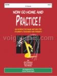 Now Go Home and Practice! - Clarinet - Book 1